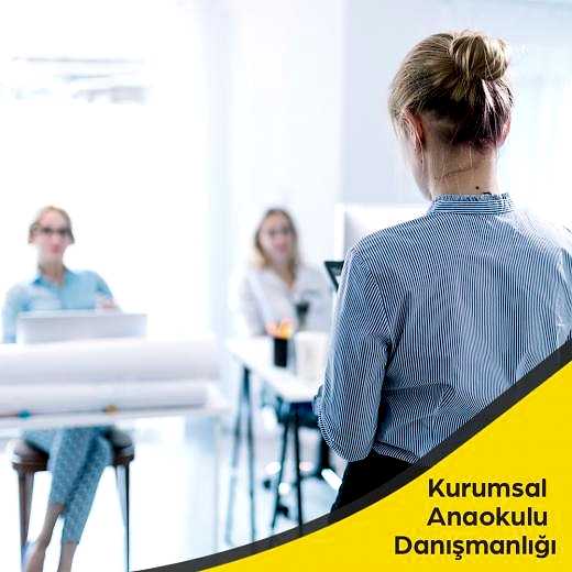 Kurumsal Anaokulu Danışmanlığı